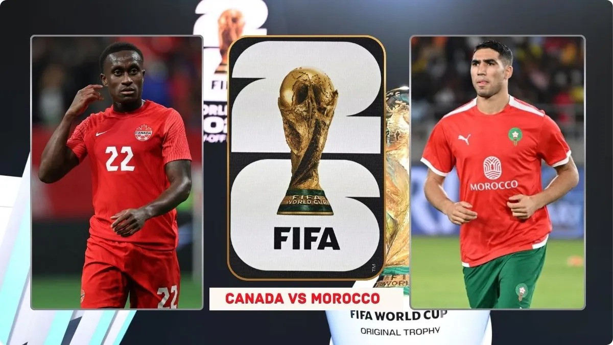 Canada và Morocco là trận đấu gây chú ý